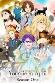 Shigatsu wa Kimi no Uso: Temporada 1