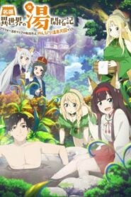 Meitou “Isekai no Yu” Kaitakuki: Around 40 Onsen Mania no Tensei Saki wa, Nonbiri Onsen Tengoku deshita: Temporada 1
