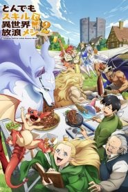 Tondemo Skill de Isekai Hourou Meshi 2: Temporada 2